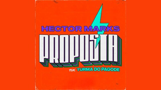 Hector Marks e Turma do Pagode estão juntos no single “Proposta”