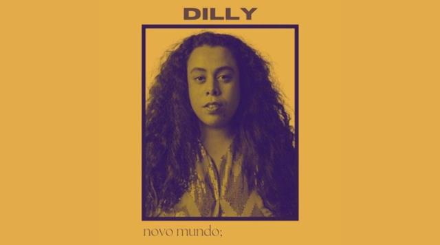 Mineira Dilly mistura funk, cumbia, carimbó e música eletrônica em EP de estreia: “Novo Mundo”