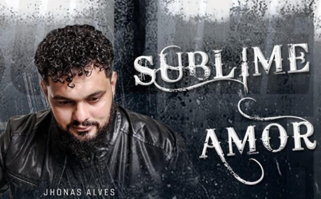 Cantor Jhonas Alves lança seu segundo single independente; ouça “Sublime Amor”