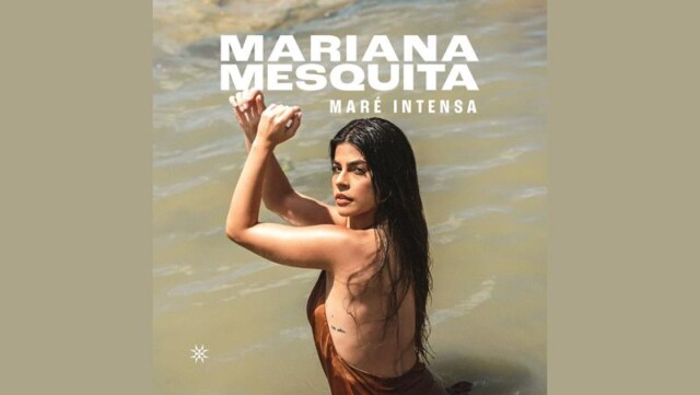 Mariana Mesquita lança “Maré Intensa”, EP em que desbrava a música brasileira