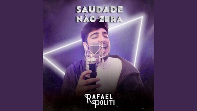 Inspirado em uma história real, cantor e compositor Rafael Politi lança o single “Saudade não zera”