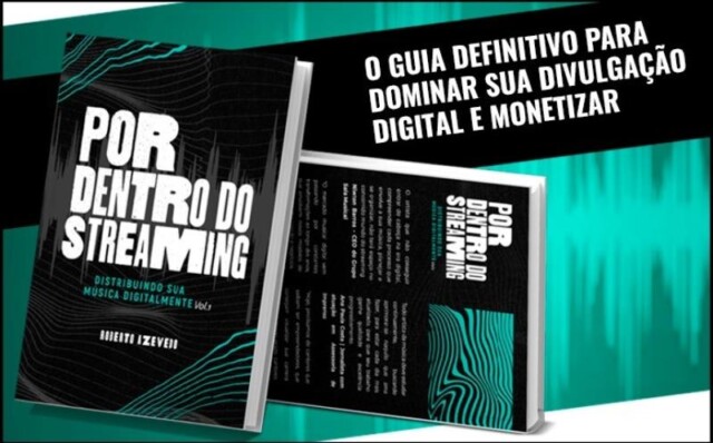 Com mais de 100 lançamentos, Roberto Azevedo lança o e-book “Por Dentro do Streaming” com guia completo para artistas independentes