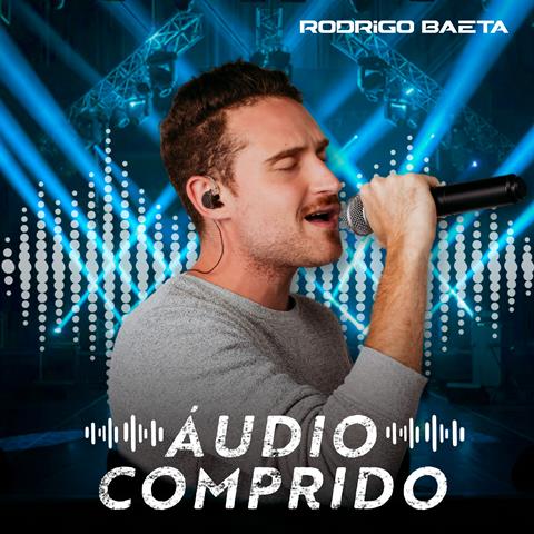 Com melodia e letras marcantes, Rodrigo Baeta lança faixa “”Áudio Comprido”